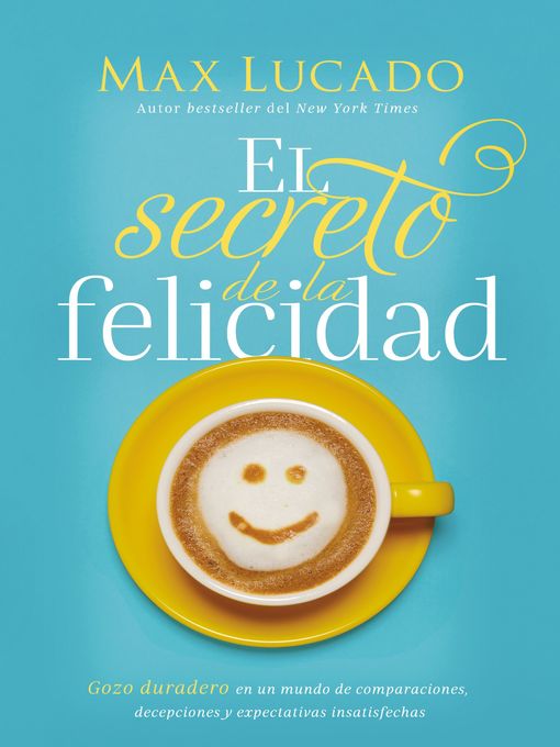 Title details for El secreto de la felicidad by Max Lucado - Available